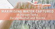 Maximising Water Captured in Storage Tanks During Rainfall and Storms