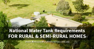 National Water Tank Requirements: Rural and Semi-Rural Homes in Australia