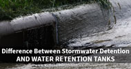 What are Stormwater Detention Tanks: Differences to Water Retention Tanks